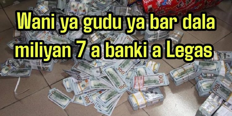 Wani ya gudu ya bar dala miliyan 7 a banki a Legas